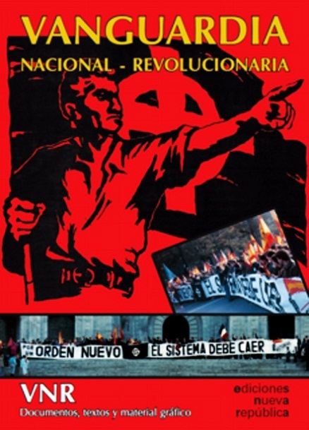 Vanguardia Nacional-Revolucionaria. Documentos, textos y material gráfico